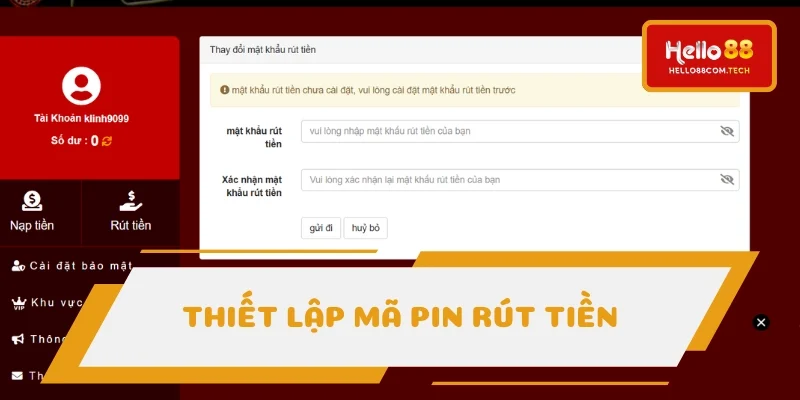 Thiết lập tốc độ với mã pin rút tiền Hello88