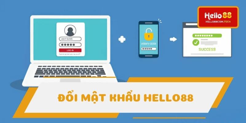 Cơ bản về quy trình đổi mật khẩu Hello88