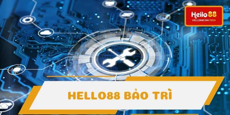 Hello88 bảo trì